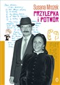 Przylepka i Potwór - Susana Mrożek  