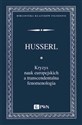 Kryzys nauk europejskich a transcendentalna fenomenologia Wprowadzenie do fenomenologicznej filozofii - Polish Bookstore USA