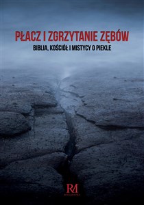 Płacz i zgrzytanie zębów - Polish Bookstore USA