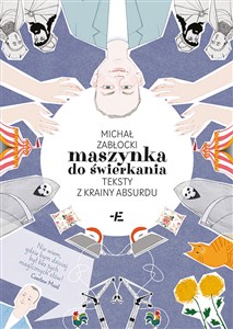 Maszynka do świerkania Teksty z krainy absurdu polish books in canada