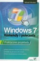 Windows 7 Komendy i polecenia Praktyczne przykłady  