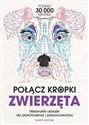 Połącz kropki. Zwierzęta. Niezwykłe obrazki do dokończenia i pokolorowania to buy in Canada