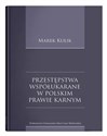 Przestępstwa współukarane w polskim prawie karnym - Polish Bookstore USA