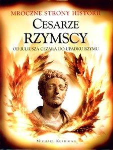 Cesarze Rzymscy Od Juliusza Cezara do Upadku Rzymu books in polish