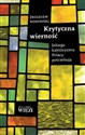 Krytyczna wierność Jakiego katolicyzmu Polacy potrzebują Polish bookstore