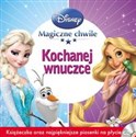 Magiczne chwile Kochanej wnuczce   