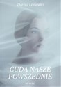 Cuda nasze powszednie  