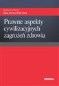 Prawne aspekty cywilizacyjnych zagrożeń zdrowia  