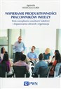 Wspieranie produktywności pracowników wiedzy Rola zarządzania zasobami ludzkimi i dopasowania człowiek - organizacja Polish Books Canada