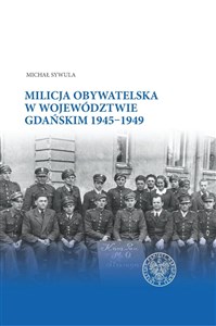 Milicja Obywatelska w województwie gdańskim w latach 1945-1949 in polish