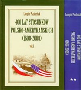 400 lat stosunków polsko amerykańskich Tom 1-2 1608-2008 polish books in canada