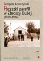 Początki parafii w Zbroszy Dużej (1969-1974)  
