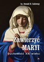 Zawierzyć Maryi. Duchowość XXI wieku  - Polish Bookstore USA