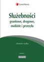 Służebności gruntowe drogowe osobiste i przesyłu Polish Books Canada