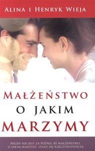 Małżeństwo, o jakim marzymy Polish Books Canada