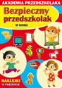 Bezpieczny przedszkolak W domu Akademia przedszkolaka - Joanna Paruszewska, Kamila Pawlicka, Julia Jarmulska