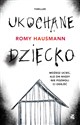 Ukochane dziecko  - Romy Hausmann
