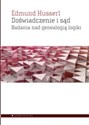 Doświadczenie i sąd Badania nad genealogią logiki - Edmund Husserl