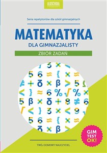 Matematyka dla gimnazjalisty Zbiór zadań Gimtest OK!  