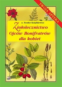 Ziołolecznictwo Ojców Bonifratrów dla kobiet Canada Bookstore