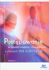 Postępowanie w stanach nagłych i szczególnych u chorych na cukrzycę Polish bookstore