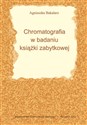Chromatografia w badaniu książki zabytkowej  - Polish Bookstore USA