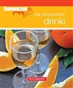 Jak przyrządzać drinki - Magdalena Szwedkowicz-Kostrzewa