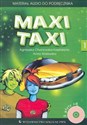 Maxi Taxi 1 Materiał audio do podręcznika 3 CD Szkoła podstawowa  