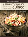 Poznajemy nasiona quinoa Wszechstronna komosa ryżowa Polish Books Canada