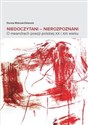 Niedoczytani Nierozpoznani O meandrach poezji polskiej XX i XXI wieku Bookshop