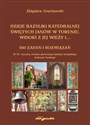 Dzieje bazyliki katedralnej świętych Janów w Toruniu widoki z jej wieży i...560 zadań i rozwiązań books in polish