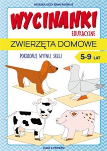 Wycinanki edukacyjne. Zwierzęta domowe Pokoloruj, wytnij, sklej. 5-9 lat pl online bookstore