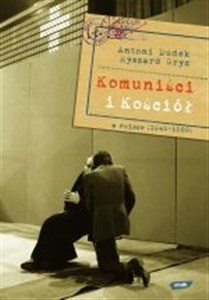 Komuniści i Kościół w Polsce (1945- 1989) - Polish Bookstore USA