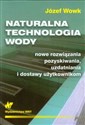 Naturalna technologia wody nowe rozwiązania, pozyskiwania, uzdatniania i dostawy użytkownikom to buy in USA