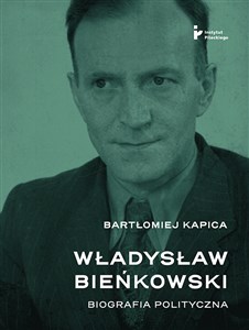 Władysław Bieńkowski biografia polityczna  