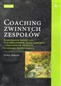 Coaching zwinnych zespołów. Kompendium wiedzy dla ScrumMasterów, Agile Coachów i kierowników projektu w okresie transformacji  to buy in Canada