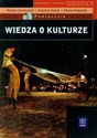 Wiedza o kulturze Podręcznik z płytą CD Zakres podstawowy i rozszerzony Liceum ogólnokształcące, liceum profilowane, technikum 