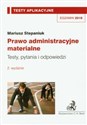 Prawo administracyjne materialne Testy aplikacyjne 9 Testy, pytania i odpowiedzi bookstore