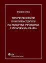 Wpływ procesów komunikacyjnych na praktykę tworzenia i stosowania prawa books in polish