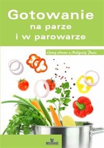 Gotowanie na parze i w parowarze online polish bookstore