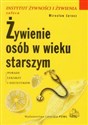 Żywienie osób w wieku starszym Porady lekarzy i dietetyków buy polish books in Usa