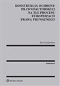 Konstrukcja ochrony prawnoautorskiej na tle procesu europeizacji prawa prywatnego polish books in canada
