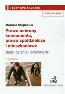 Prawo ochrony konsumenta prawo spółdzielcze i mieszkaniowe Testy aplikacyjne 13 Testy, pytania i odpowiedzi to buy in Canada