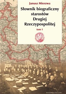 Słownik biograficzny starostów Drugiej Rzeczypospolitej online polish bookstore