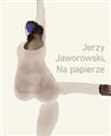 Jerzy Jaworowski Na papierze Bookshop