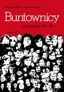 Buntownicy polskie lata 70 i 80 Polish Books Canada