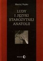 Ludy i języki starożytnej Anatolii - Maciej Popko