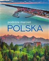 Polska Podróże marzeń - Opracowanie Zbiorowe