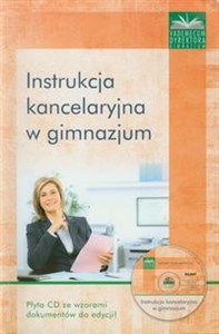 Instrukcja kancelaryjna w gimnazjum płyta CD ze wzorami dokumentów online polish bookstore