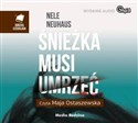 [Audiobook] Śnieżka musi umrzeć - Nele Neuhaus